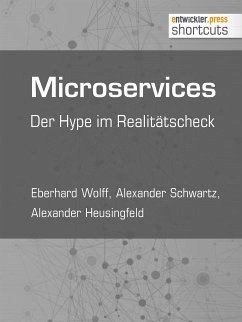 Microservices (eBook, ePUB) - Wolff, Eberhard; Schwartz, Alexander; Heusingfeld, Alexander