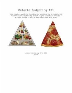 Calorie Budgeting 101 (eBook, ePUB) - Cerniglia, Jason