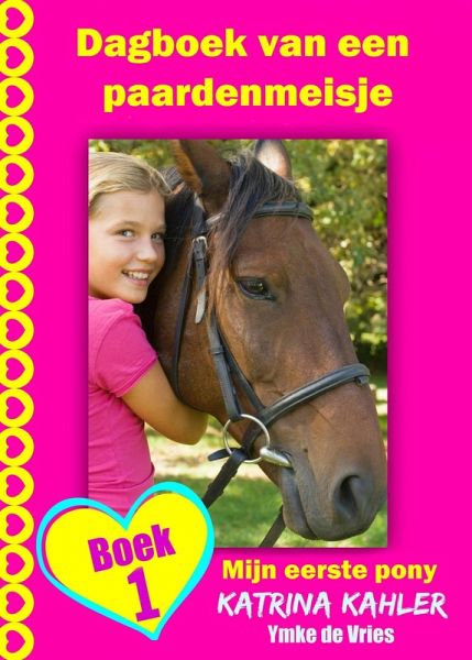 Dagboek van een paardenmeisje - Mijn eerste pony - Boek 1 (eBook, ePUB)