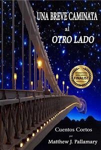 Una Breve Caminata al Otro Lado (eBook, ePUB) - Pallamary, Matthew