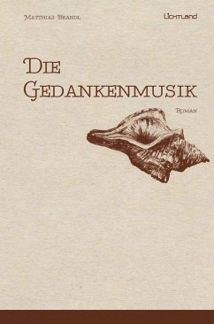 Die Gedankenmusik (eBook, ePUB) - Brandl, Matthias