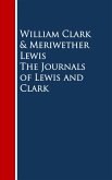 The Journals of Lewis and Clark (eBook, ePUB)