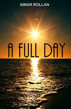 Full Day (eBook, ePUB) - Rollan, Aimar Full Day (eBook, ePUB) - Rollan, Aimar