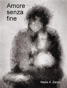 Amore senza fine (eBook, ePUB) - A. Zarini, Nadia