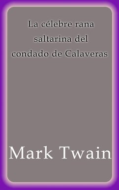 Cover La célebre rana saltarina del Condado de Calaveras (eBook, ePUB)