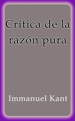 Crítica de la razón pura (eBook, ePUB) - Kant, Immanuel