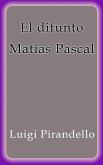 El difunto Matías Pascal (eBook, ePUB)