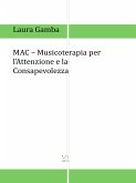 MAC - Musicoterapia per l'attenzione e la consapevolezza (eBook, ePUB)
