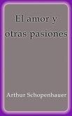 El amor y otras pasiones (eBook, ePUB)