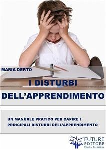 I Disturbi dell'Apprendimento (eBook, ePUB) - Derto, Maria