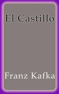 El Castillo (eBook, ePUB) - Kafka, Franz