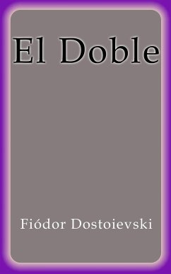 El Doble (eBook, ePUB) - Dostoievski, Fiódor