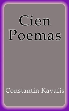 Cien Poemas (eBook, ePUB) - Kavafis, Constantin