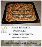 Impasti della tradizione palermitana per preparare Pane, Pizze, Sfincione, Pastelle lievitate e non - Burro composto (eBook, ePUB)