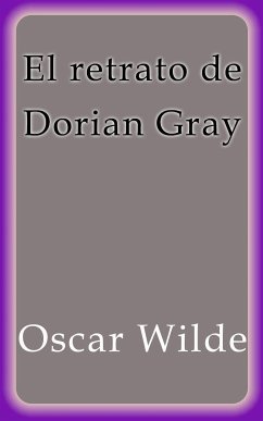 El retrato de Dorian Gray (eBook, ePUB) - Wilde, Oscar