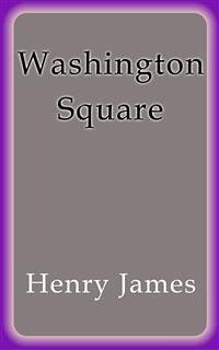 Washington Square (eBook, ePUB) - James, Henry