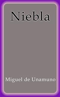 Niebla (eBook, ePUB) - de Unamuno, Miguel