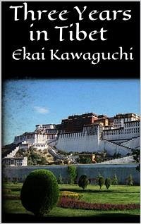 Three Years in Tibet (eBook, ePUB) - Kawaguchi, Ekai