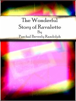 The Wonderful Story of Ravalette (eBook, ePUB) - Beverly Randolph, Paschal