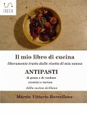 84 Ricette d'Antipasti della cucina tradizionale Siciliana (eBook, ePUB)