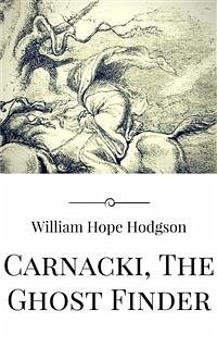 Carnacki, The Ghost Finder (eBook, ePUB) - Hope Hodgson, William