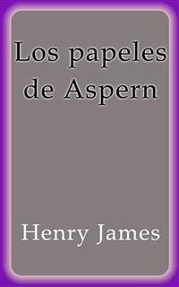 Los papeles de Aspern (eBook, ePUB) - James, Henry
