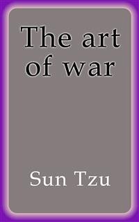 The art of war (eBook, ePUB) - Tzu, Sun; Tzu, Sun; Tzu, Sun