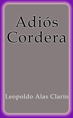 Adiós Cordera (eBook, ePUB) - Alas Clarín, Leopoldo