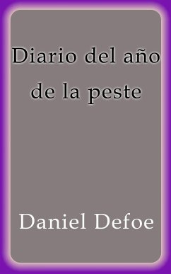 Diario del año de la peste (eBook, ePUB) - Defoe, Daniel