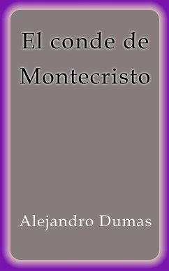 El Conde de Montecristo Alejandro Dumas Author