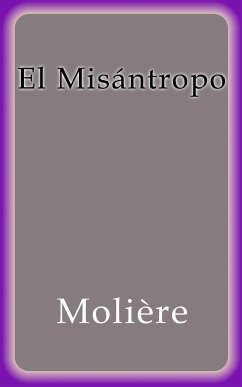 El Misántropo (eBook, ePUB) - Moliere