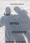 Nel lento esistere (eBook, ePUB)