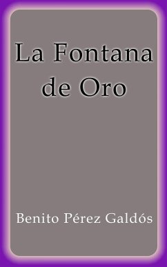 La Fontana de Oro (eBook, ePUB) - Pérez Galdós, Benito
