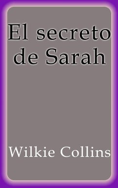 El secreto de Sarah (eBook, ePUB) - Collins, Wilkie