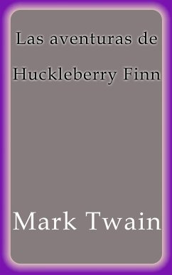 Las aventuras de Huckleberry Finn (eBook, ePUB) - Twain, Mark