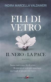 Cover Fili di Vetro: il Nero - la Pace (eBook, ePUB)