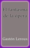 El fantasma de la ópera (eBook, ePUB)