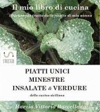 PIATTI UNICI - INSALATE - MINESTRE e VERDURE della cucina Siciliana (eBook, ePUB)