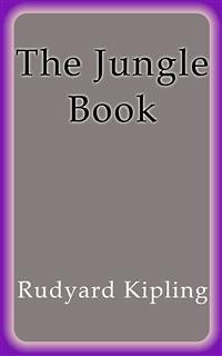 The Jungle Book (eBook, ePUB) - Kipling, Rudyard; Kipling, Rudyard; Kipling, Rudyard; Kipling, Rudyard