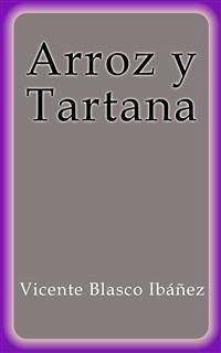 Arroz y Tartana (eBook, ePUB) - Blasco Ibáñez, Vicente