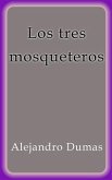 Los tres mosqueteros (eBook, ePUB)