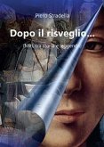 Dopo il risveglio... (Miti, tra storia e leggenda) (eBook, PDF)