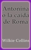 Antonina o la caída de Roma (eBook, ePUB)