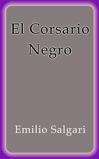 El Corsario Negro (eBook, ePUB) - Salgari, Emilio