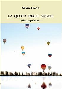 La quota degli angeli (dieci capolavori) (eBook, PDF) - Ciccia, Silvio