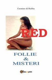 Red. Follie & Misteri (eBook, PDF) - di Rubba, Carmine