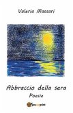 Abbraccio della sera. Poesie (eBook, ePUB)