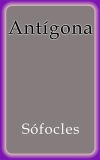 Antígona (eBook, ePUB) - Sófocles