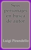 Seis personajes en busca de autor (eBook, ePUB)