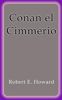 Conan el cimmerio (eBook, ePUB) - E. Howard, Robert